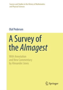 A Survey of the Almagest : With Annotation and New Commentary by Alexander Jones