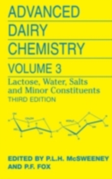 Advanced Dairy Chemistry : Volume 3: Lactose, Water, Salts and Minor Constituents