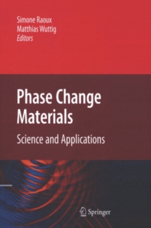 Phase Change Materials : Science and Applications