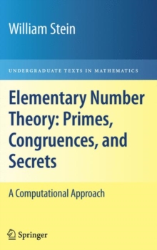 Elementary Number Theory: Primes, Congruences, and Secrets : A Computational Approach, Hardback Book Elementary Number Theory: Primes, Congruences, and Secrets : A Computational Approach, Hardback Book
