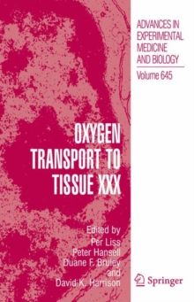 Oxygen Transport to Tissue XXX, Hardback Book Oxygen Transport to Tissue XXX, Hardback Book