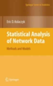 Statistical Analysis of Network Data : Methods and Models