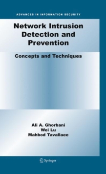 Network Intrusion Detection and Prevention : Concepts and Techniques, Hardback Book Network Intrusion Detection and Prevention : Concepts and Techniques, Hardback Book