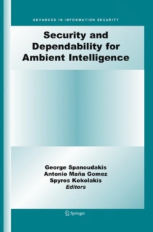 Security and Dependability for Ambient Intelligence, Hardback Book Security and Dependability for Ambient Intelligence, Hardback Book