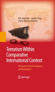 Terrorism Within Comparative International Context : The Counter-Terrorism Response and Preparedness