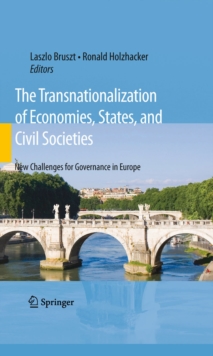 The Transnationalization of Economies, States, and Civil Societies : New Challenges for Governance in Europe