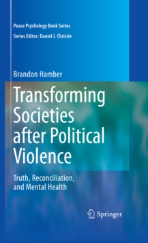 Transforming Societies after Political Violence : Truth, Reconciliation, and Mental Health