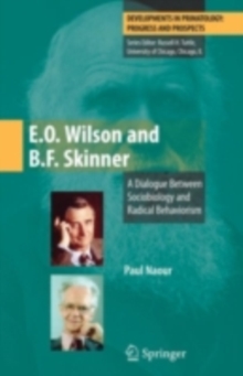 E.O. Wilson and B.F. Skinner : A Dialogue Between Sociobiology and Radical Behaviorism