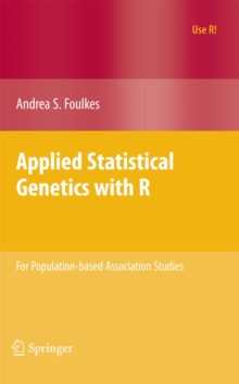 Applied Statistical Genetics with R : For Population-based Association Studies