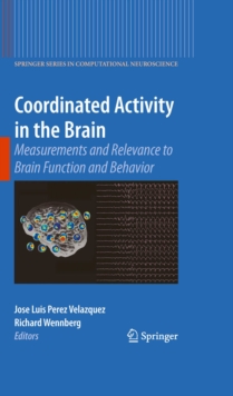 Coordinated Activity in the Brain : Measurements and Relevance to Brain Function and Behavior