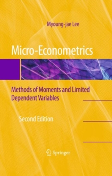 Micro-Econometrics : Methods of Moments and Limited Dependent Variables, Hardback Book Micro-Econometrics : Methods of Moments and Limited Dependent Variables, Hardback Book