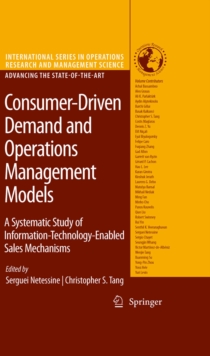 Consumer-Driven Demand and Operations Management Models : A Systematic Study of Information-Technology-Enabled Sales Mechanisms