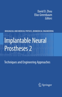 Implantable Neural Prostheses 2 : Techniques and Engineering Approaches