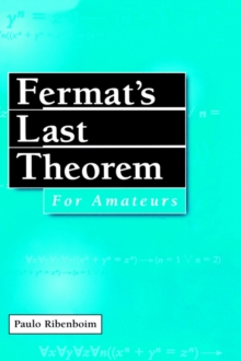 Fermat's Last Theorem for Amateurs, Hardback Book Fermat's Last Theorem for Amateurs, Hardback Book