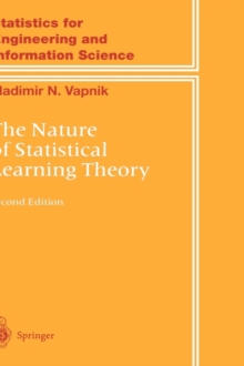 The Nature of Statistical Learning Theory, Hardback Book The Nature of Statistical Learning Theory, Hardback Book