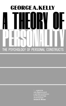 A Theory of Personality : The Psychology of Personal Constructs, Paperback Book A Theory of Personality : The Psychology of Personal Constructs, Paperback Book