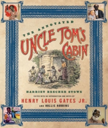 The Annotated Uncle Tom's Cabin, Hardback Book The Annotated Uncle Tom's Cabin, Hardback Book