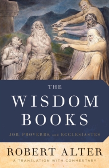 The Wisdom Books : Job, Proverbs, and Ecclesiastes: A Translation with Commentary, Hardback Book The Wisdom Books : Job, Proverbs, and Ecclesiastes: A Translation with Commentary, Hardback Book