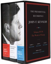 The Presidential Recordings: John F. Kennedy Volumes IV-VI : The Winds of Change: October 29, 1962 - February 7, 1963, Hardback Book The Presidential Recordings: John F. Kennedy Volumes IV-VI : The Winds of Change: October 29, 1962 - February 7, 1963, Hardback Book