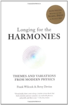 Longing for the Harmonies : Themes and Variations from Modern Physics