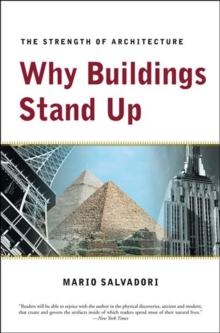 Why Buildings Stand Up : The Strength Of Architecture