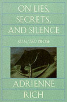 On Lies, Secrets, and Silence : Selected Prose 1966-1978