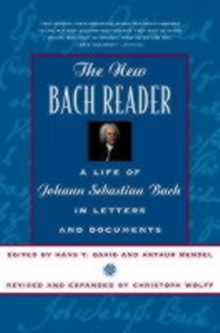 The New Bach Reader : A Life of Johann Sebastian Bach in Letters and Documents, Paperback Book The New Bach Reader : A Life of Johann Sebastian Bach in Letters and Documents, Paperback Book