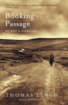 Booking Passage : We Irish and Americans, Paperback Book Booking Passage : We Irish and Americans, Paperback Book