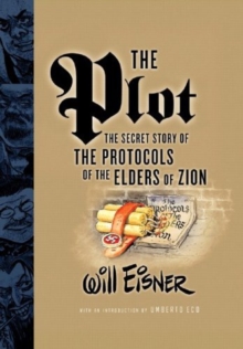 The Plot : The Secret Story of The Protocols of the Elders of Zion