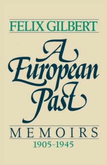 A European Past : Memoirs, 1905-1945