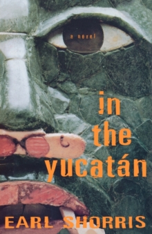 In the Yucatan : A Novel