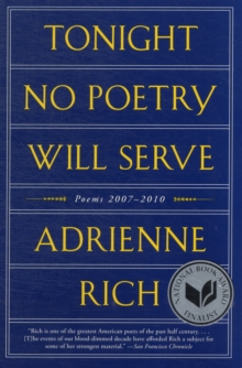 Tonight No Poetry Will Serve : Poems 2007-2010, Paperback / softback Book Tonight No Poetry Will Serve : Poems 2007-2010, Paperback / softback Book