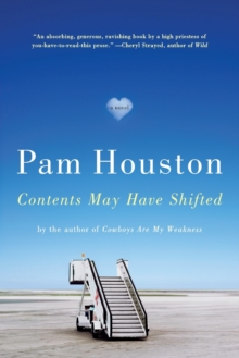 Contents May Have Shifted : A Novel, Paperback / softback Book Contents May Have Shifted : A Novel, Paperback / softback Book