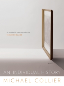 An Individual History : Poems, Paperback / softback Book An Individual History : Poems, Paperback / softback Book