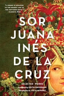 Sor Juana Ines De La Cruz : Selected Works