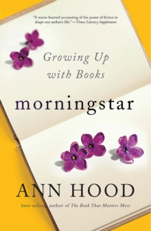 Morningstar : Growing Up with Books, Paperback / softback Book Morningstar : Growing Up with Books, Paperback / softback Book