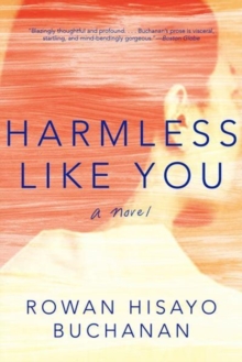 Harmless Like You - A Novel, Paperback Book Harmless Like You - A Novel, Paperback Book