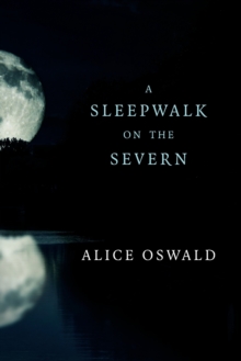 A Sleepwalk on the Severn, Paperback / softback Book A Sleepwalk on the Severn, Paperback / softback Book