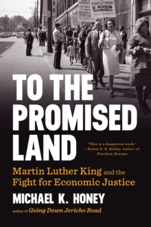 To the Promised Land : Martin Luther King and the Fight for Economic Justice, Paperback / softback Book To the Promised Land : Martin Luther King and the Fight for Economic Justice, Paperback / softback Book