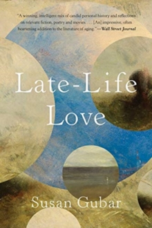 Late-Life Love : A Memoir, Paperback / softback Book Late-Life Love : A Memoir, Paperback / softback Book