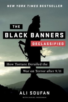 W. W. Norton & Company Black Banners (Declassified) , How Torture Derailed The War On Terror After 9/11