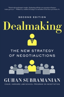 Dealmaking : The New Strategy of Negotiauctions