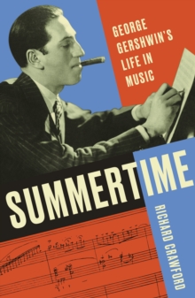 Summertime : George Gershwin's Life in Music