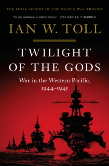 W. W. Norton & Company The Twilight Of The Gods , War In The Western Pacific, 1944-1945