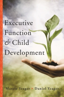 Executive Function & Child Development, Hardback Book Executive Function & Child Development, Hardback Book