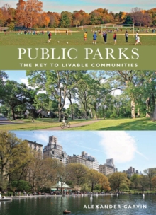 Public Parks : The Key to Livable Communities, Hardback Book Public Parks : The Key to Livable Communities, Hardback Book