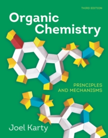 Organic Chemistry: Principles and Mechanisms (Third Edition)