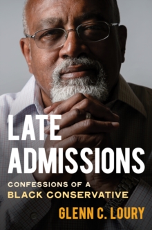 Late Admissions : Confessions of a Black Conservative