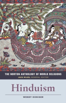 The Norton Anthology of World Religions : Hinduism