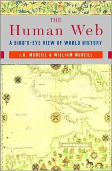 The Human Web : A Bird's-Eye View of World History